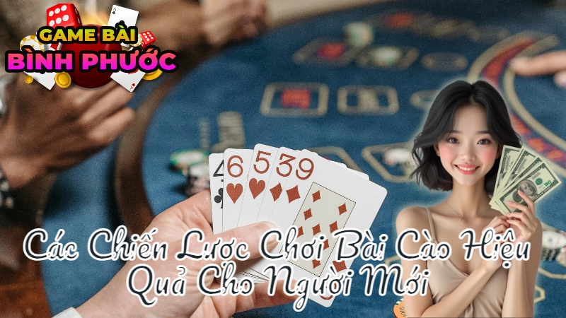 Các Chiến Lược Chơi Bài Cào Hiệu Quả Cho Người Mới