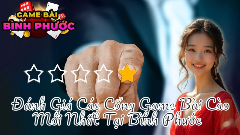 Đánh Giá Các Cổng Game Bài Cào Mới Nhất Tại Bình Phước